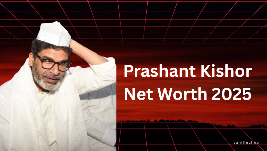Prashant Kishor Net Worth 2025